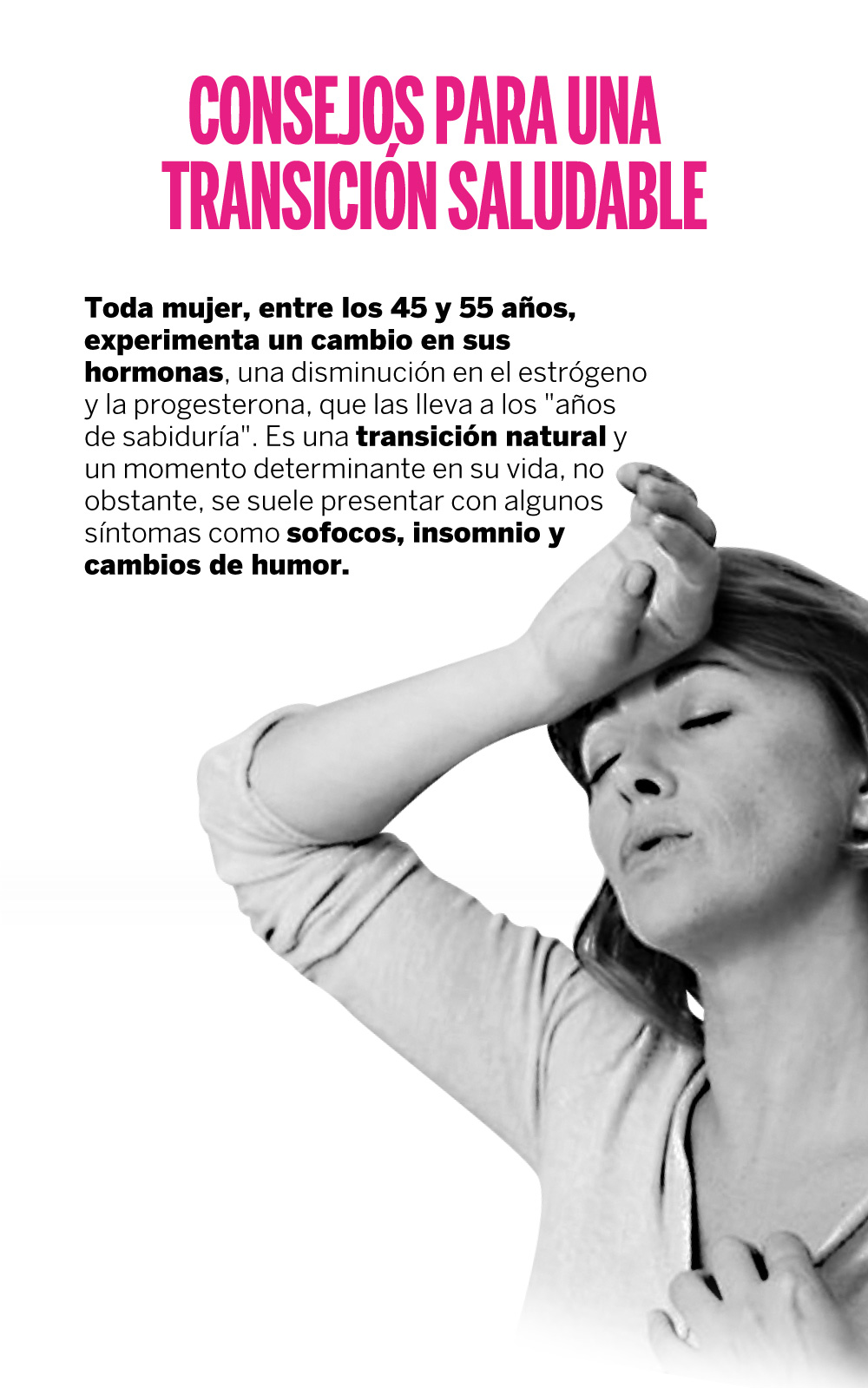 “El Dr. Pérez Albela brinda los mejores consejos, que toda mujer debe conocer, para llevar de la mejor manera esta época de cambios.